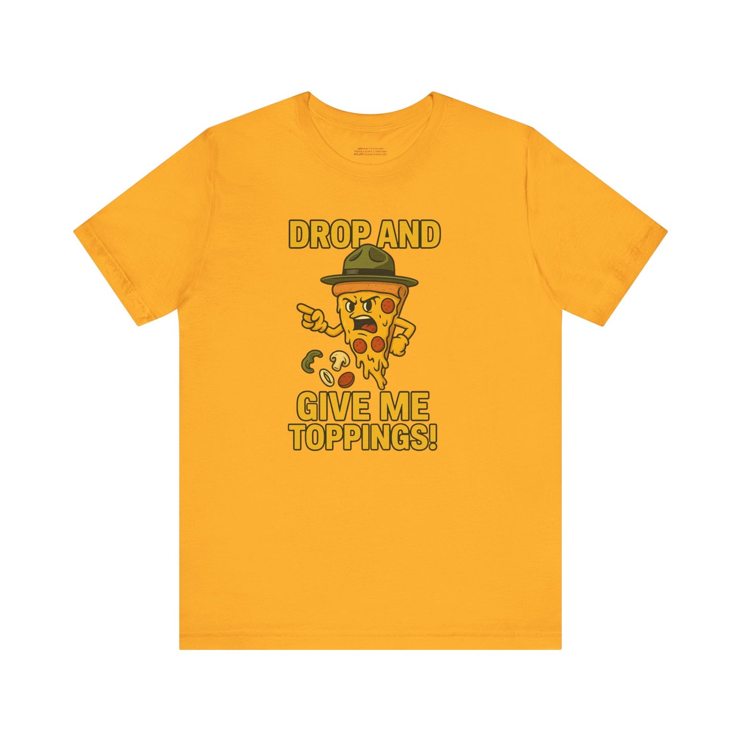 π Drop and Give Me Toppings! β The Commander of Crust Demands Respect Unisex Jersey Short Sleeve Tee