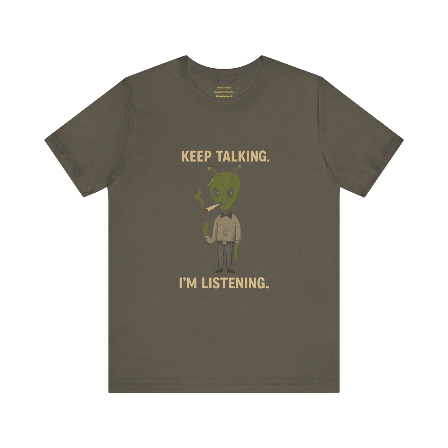 ⏰4️⃣2️⃣0️⃣🌿😂 Keep Talking. I’m Listening. Unisex Jersey Short Sleeve Tee