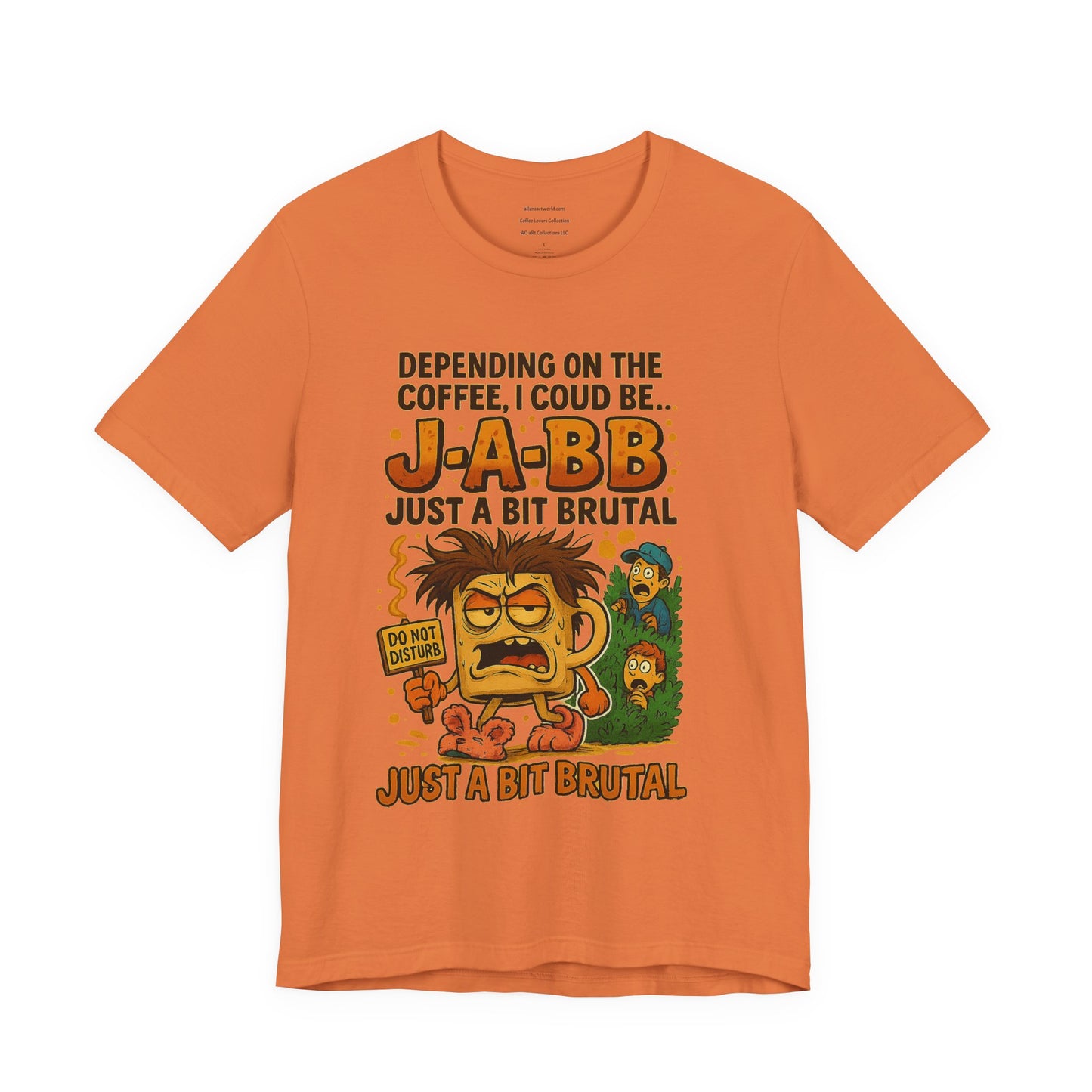 J-A-BB: Just a Bit Brutal Unisex Jersey Short Sleeve Tee
