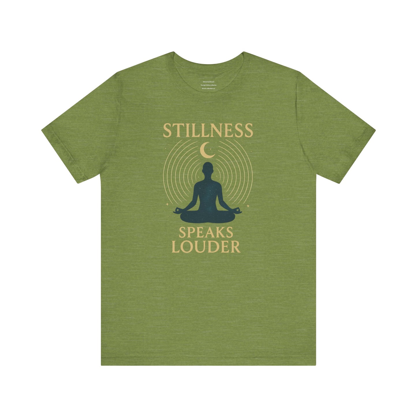 Stillness Speaks Louder Unisex Jersey Short Sleeve Tee