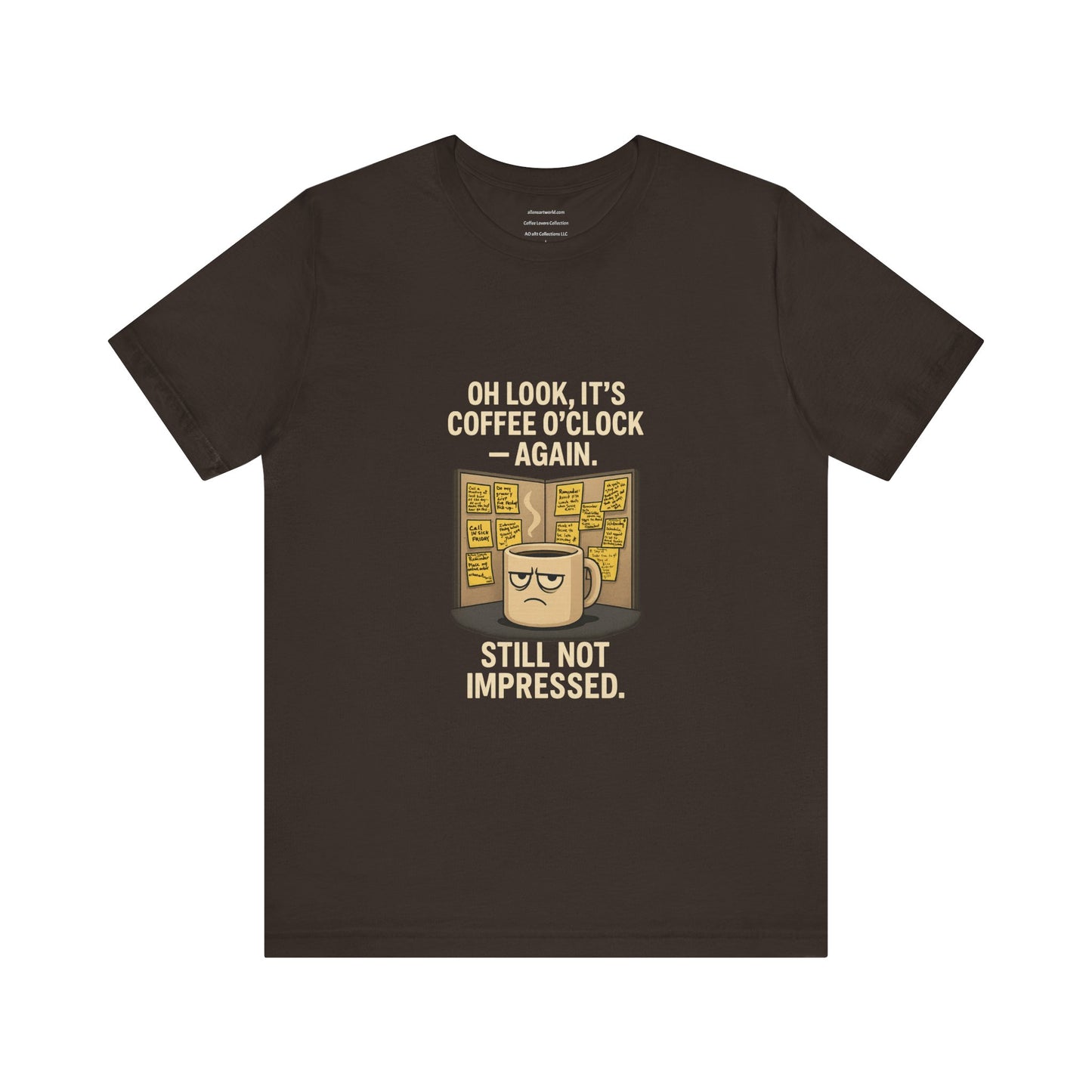Coffee O’Clock — Still Not Impressed Unisex Jersey Short Sleeve Tee