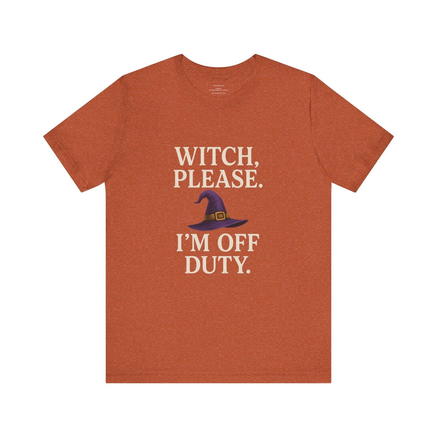 π§ββοΈ Witch, Please β Iβm Off Duty Unisex Jersey Short Sleeve Tee