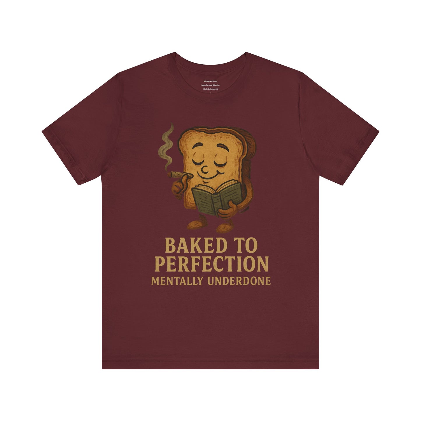 π Baked to Perfection Tee β Mentally Underdone Unisex Jersey Short Sleeve Tee