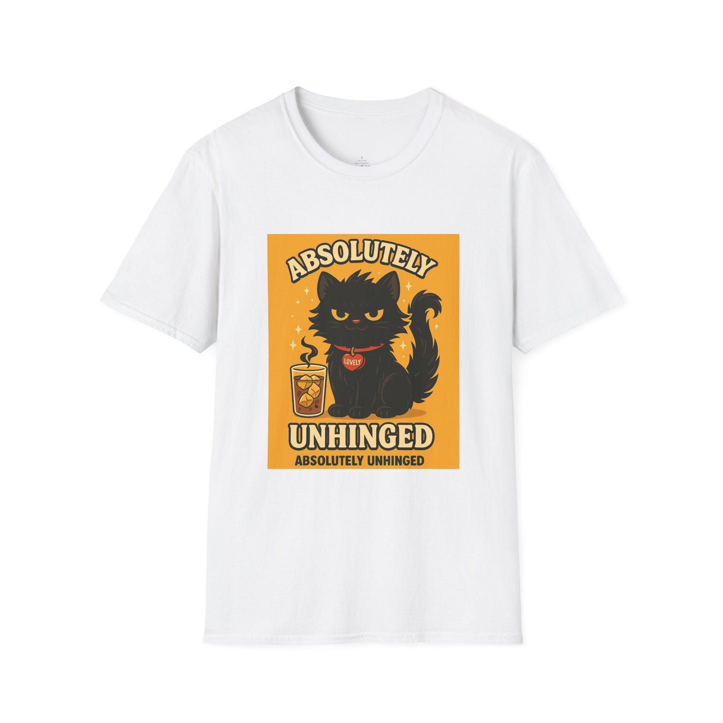 Absolutely Unhinged – Featuring Lovely Unisex Softstyle T-Shirt
