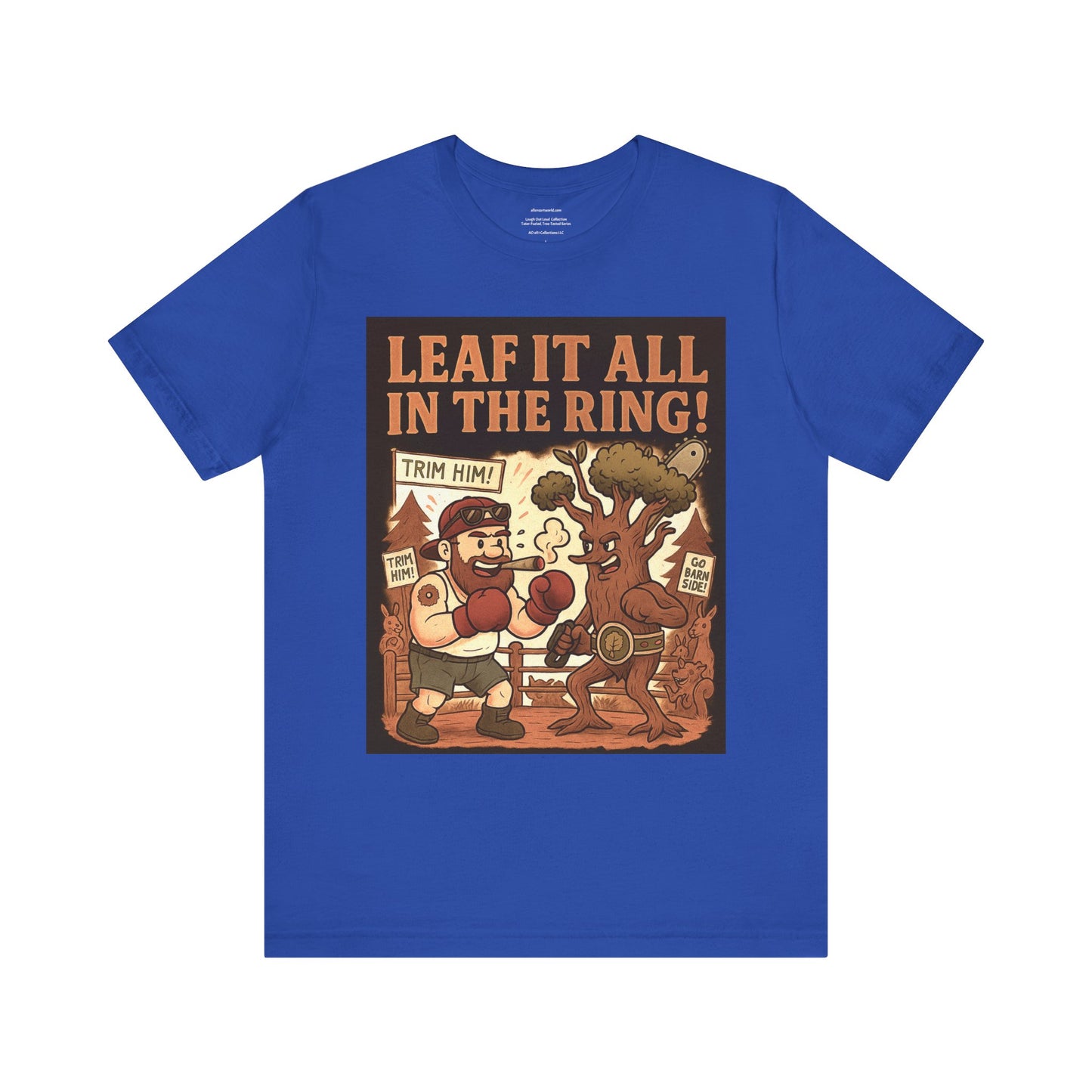 π²π₯πͺ Leaf it all in the ring Tater-Fueled, Tree-Tested design 3 Unisex Jersey Short Sleeve Tee