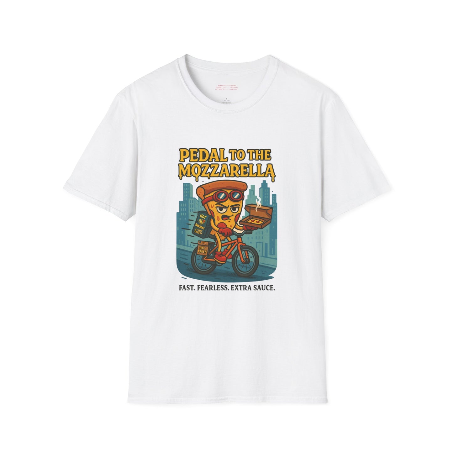 Pedal-to-the-Mozzarella - Fast. Fearless. Extra Sauce. Unisex Softstyle T-Shirt