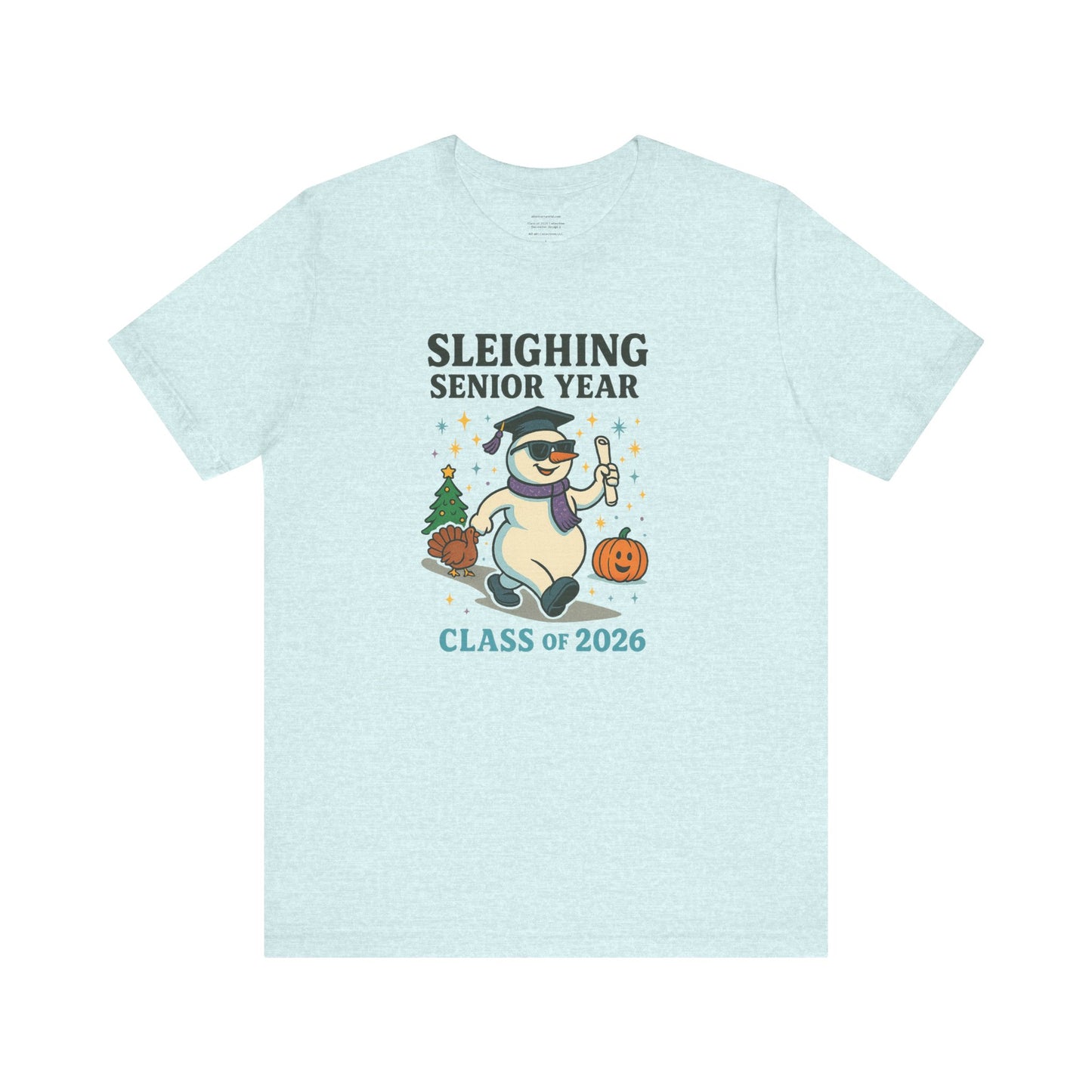 Sleighing Senior Year – Class of 2026 design 2 (December Feature) Unisex Jersey Short Sleeve Tee