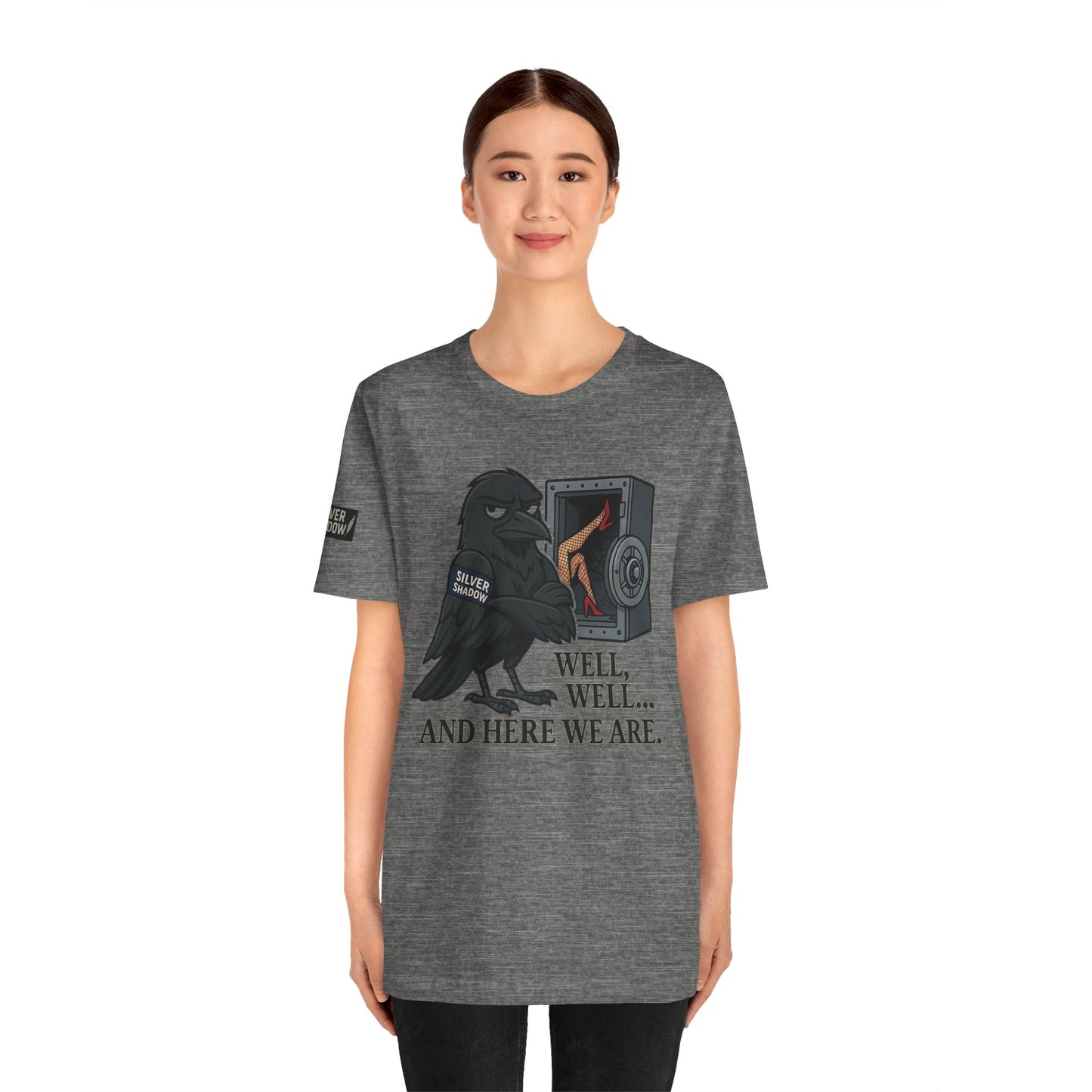 Silver Shadow Covert Series - Well, Well, Well… And Here We Are Silver Shadow Covert Series Unisex Jersey Short Sleeve Tee