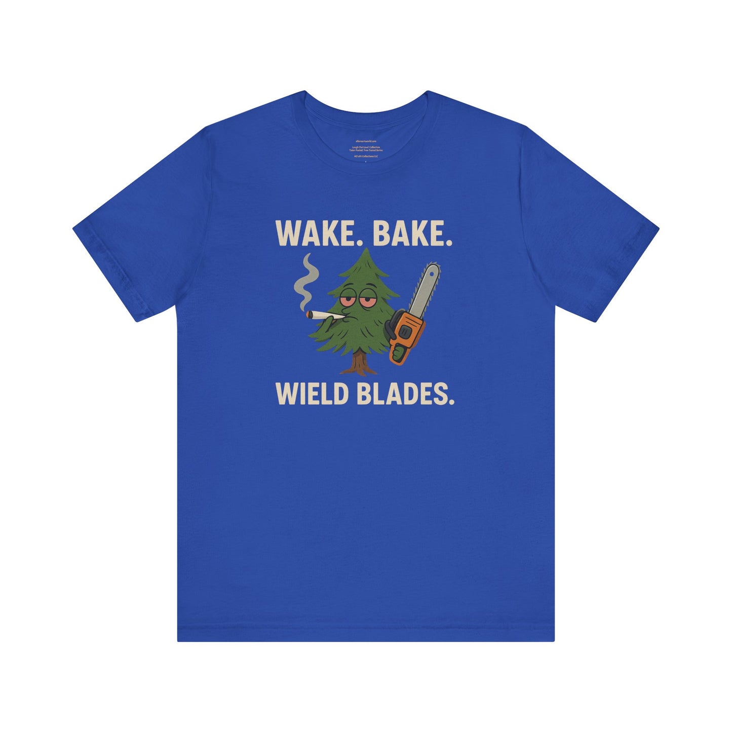 π²π₯πͺ Wake. Bake. Wield. Blade. Tater-Fueled, Tree-Tested design 4 Unisex Jersey Short Sleeve Tee