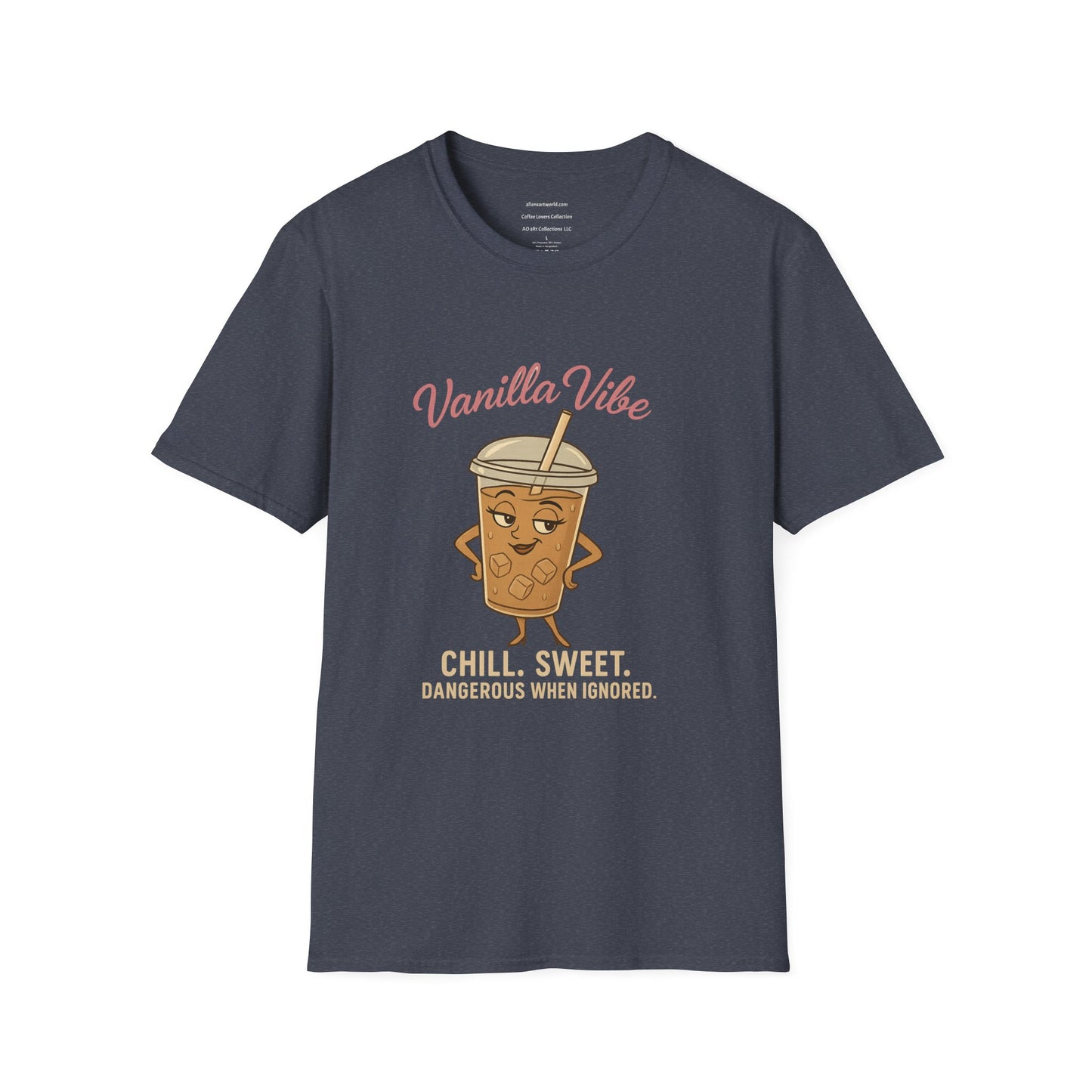 Vanilla Vibe – Chill. Sweet. Dangerous Unisex Softstyle T-Shirt