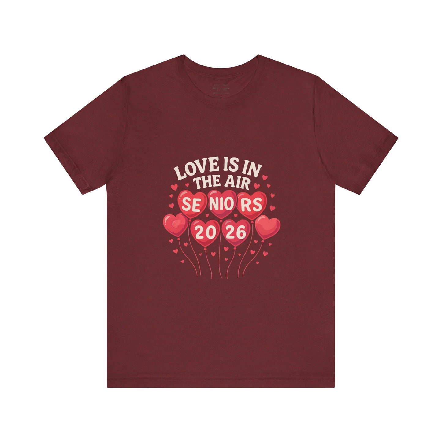 Love Is in the Air β Seniors 2026 design 1 (February Edition)Unisex Jersey Short Sleeve Tee