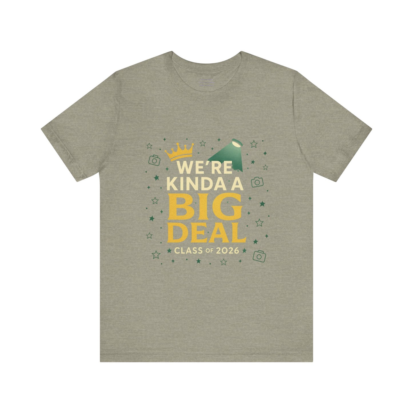 We’re Kinda a Big Deal – Class of 2026 Unisex Jersey Short Sleeve Tee