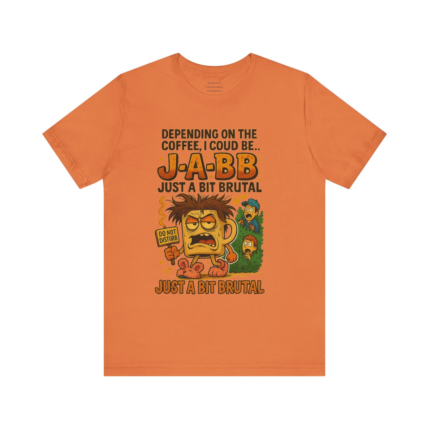 J-A-BB: Just a Bit Brutal Unisex Jersey Short Sleeve Tee