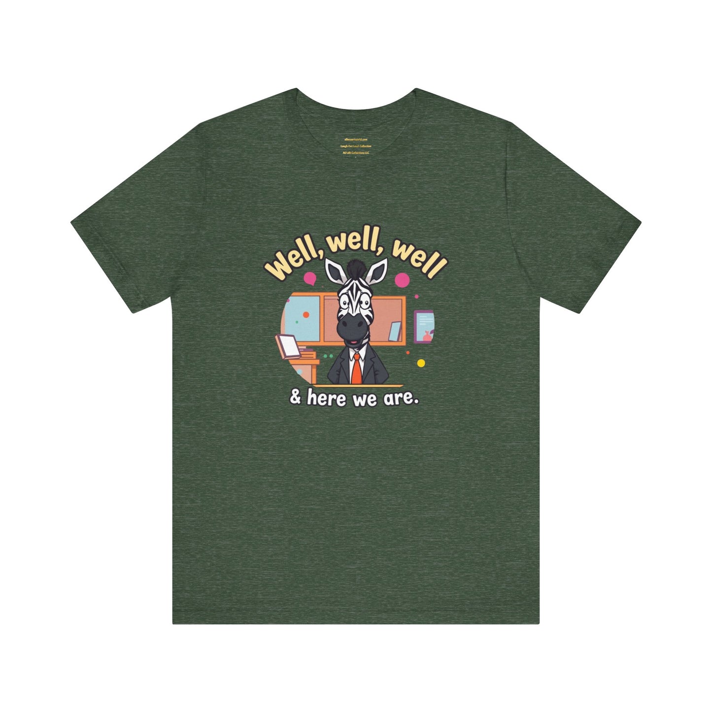 Well, well, well Unisex Jersey Short Sleeve Tee