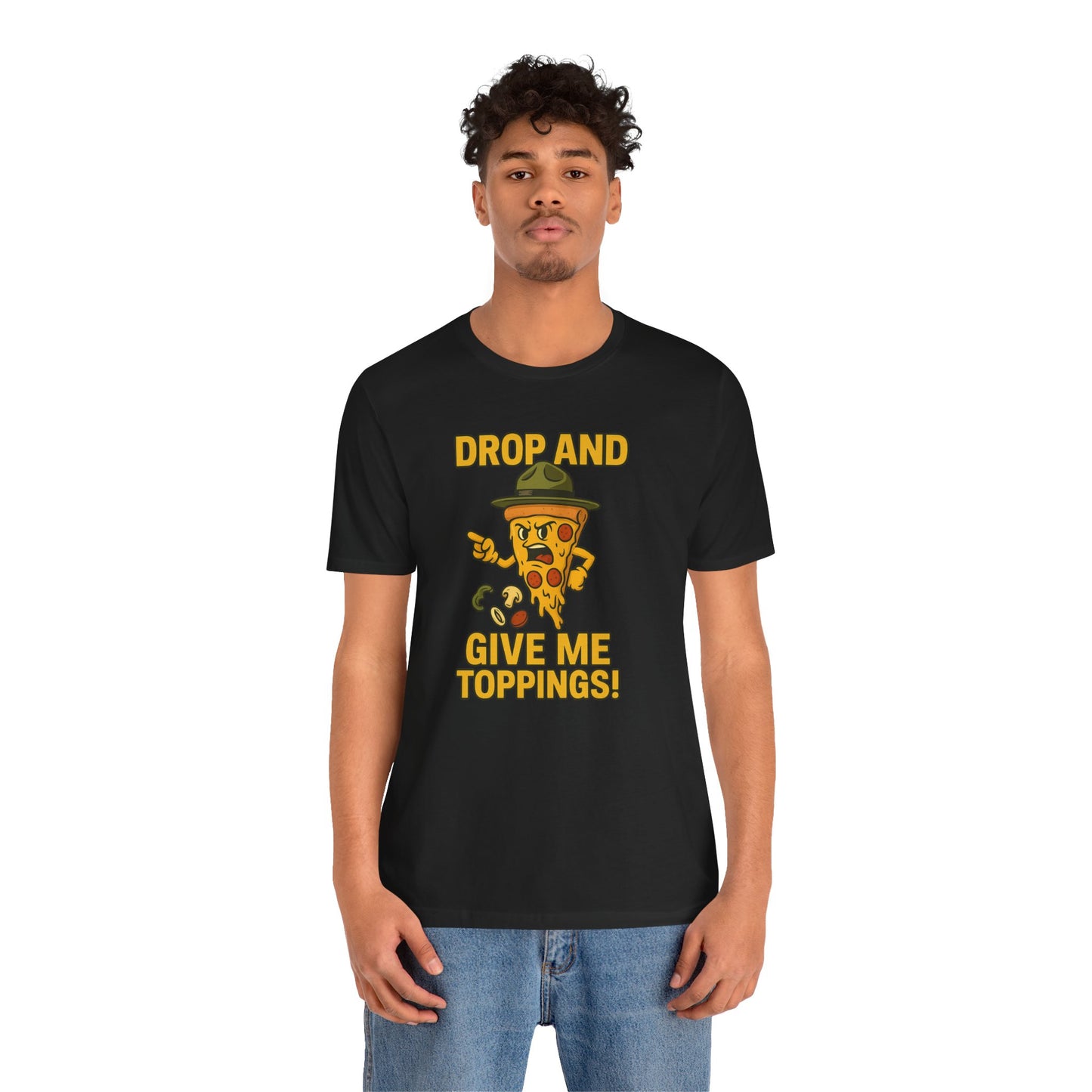 π Drop and Give Me Toppings! β The Commander of Crust Demands Respect Unisex Jersey Short Sleeve Tee