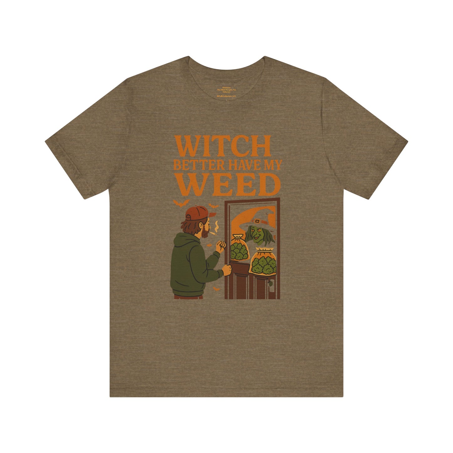 π§ββοΈ Witch Better Have My Weed Unisex Jersey Short Sleeve Tee