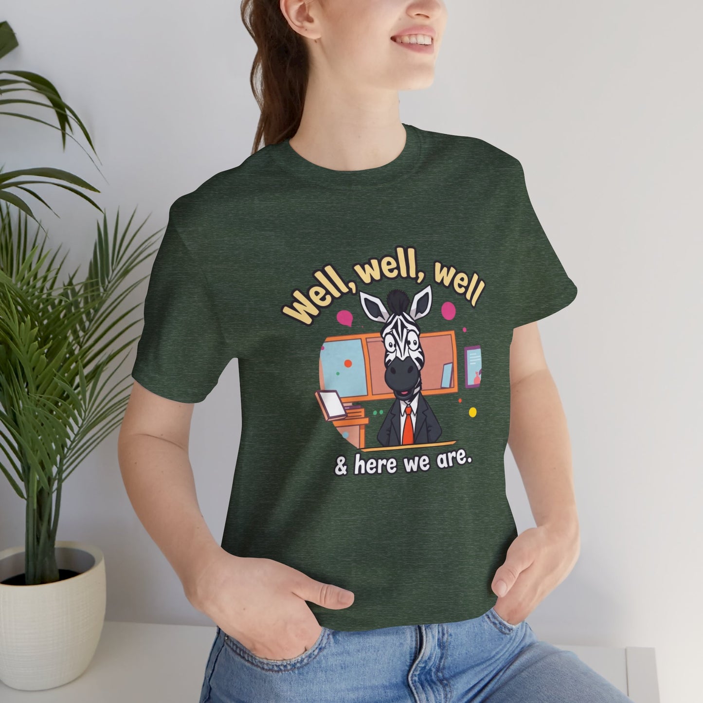 Well, well, well Unisex Jersey Short Sleeve Tee