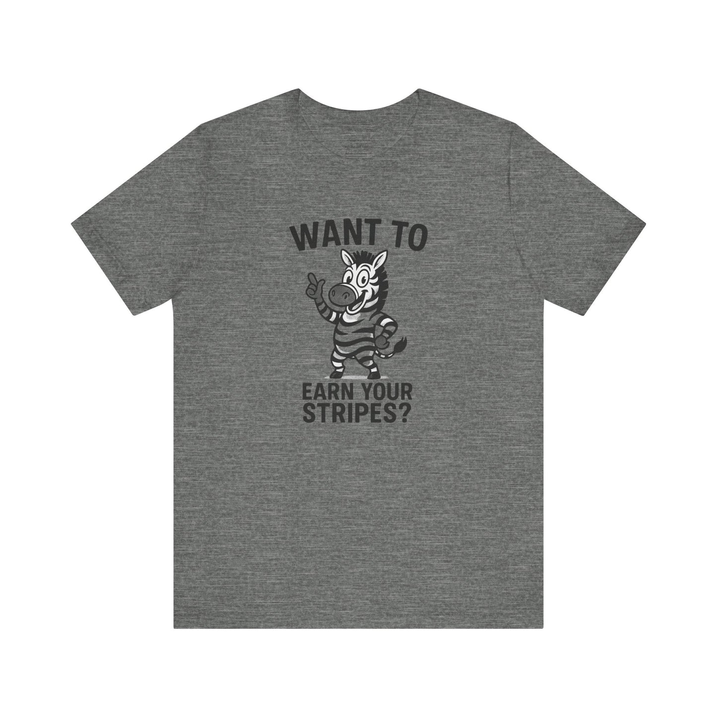 Earn Your Stripes Unisex Jersey Short Sleeve Tee