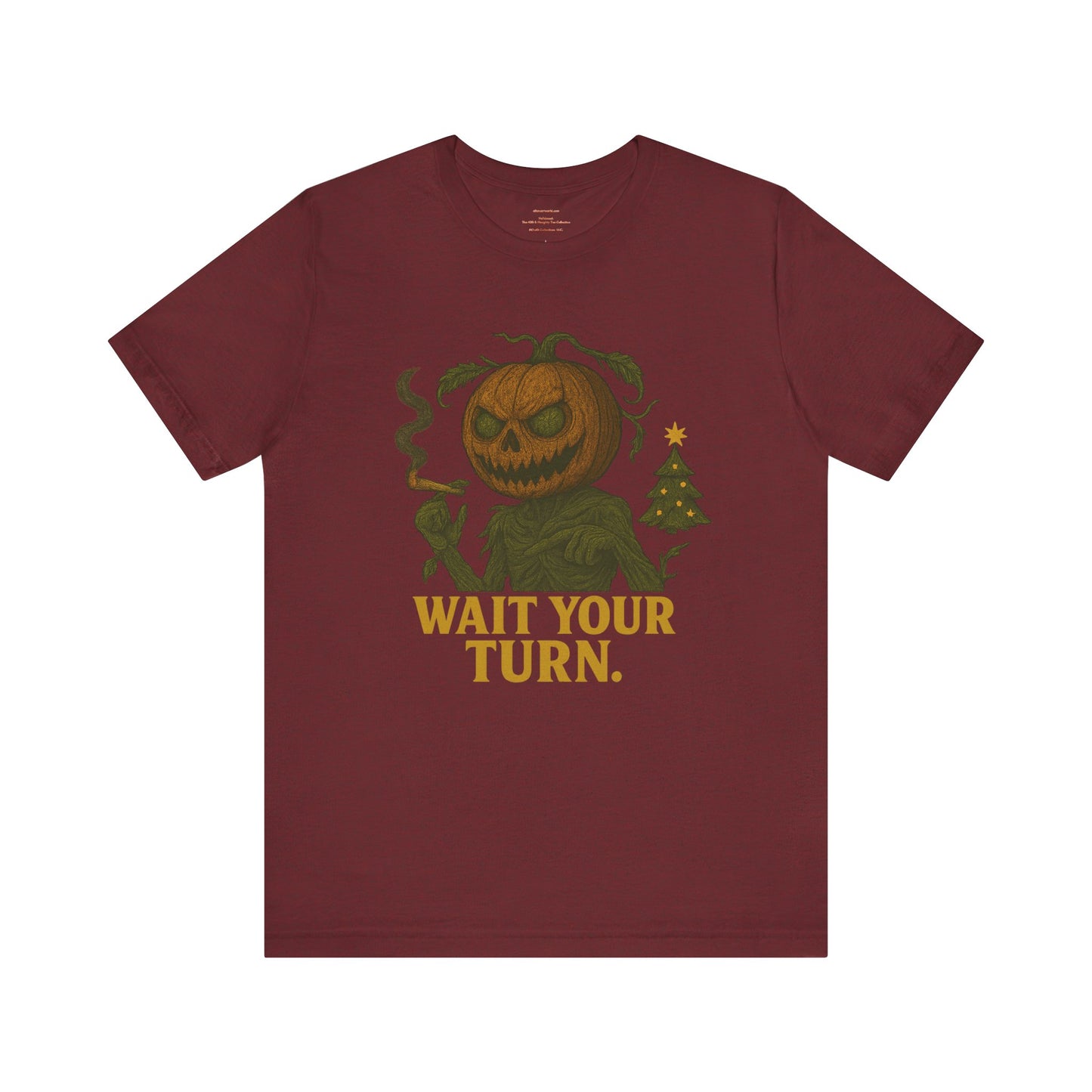 Wait your turn Unisex Jersey Short Sleeve Tee