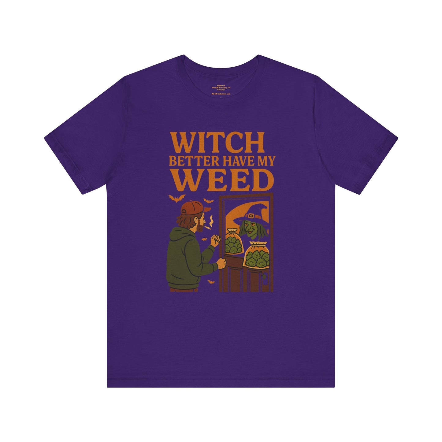 π§ββοΈ Witch Better Have My Weed Unisex Jersey Short Sleeve Tee