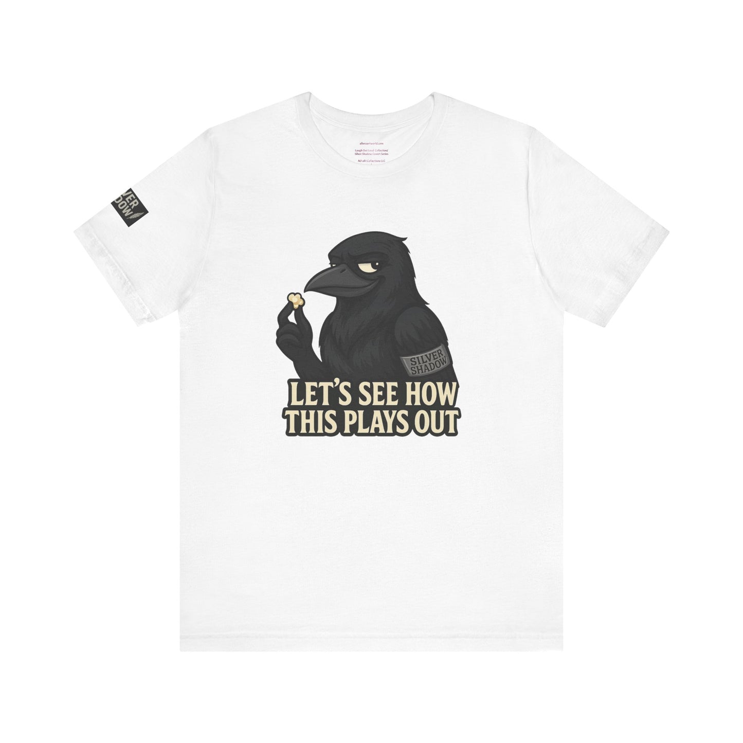 Silver Shadow Covert Series - Let’s See How This Plays Out Unisex Jersey Short Sleeve Tee