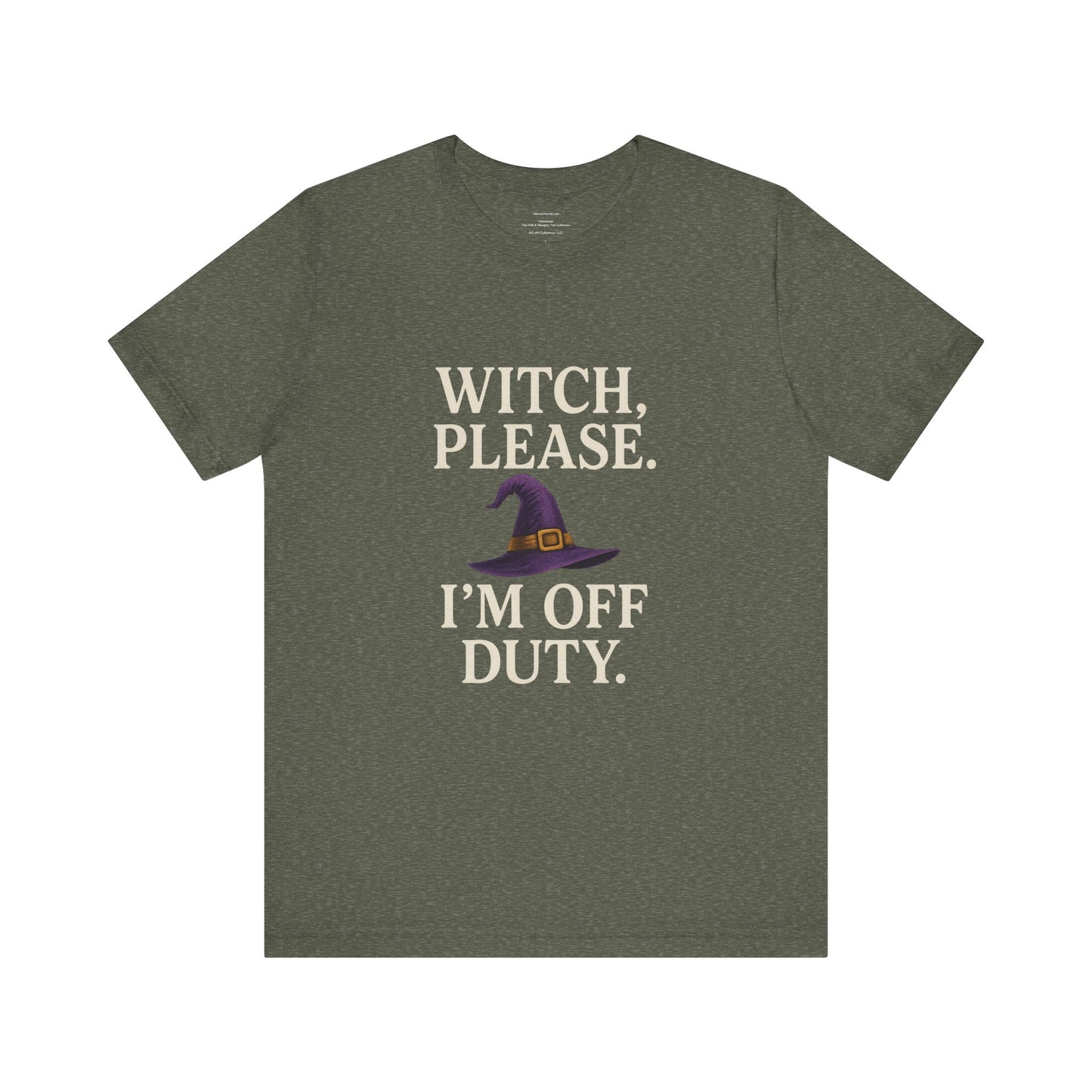 π§ββοΈ Witch, Please β Iβm Off Duty Unisex Jersey Short Sleeve Tee