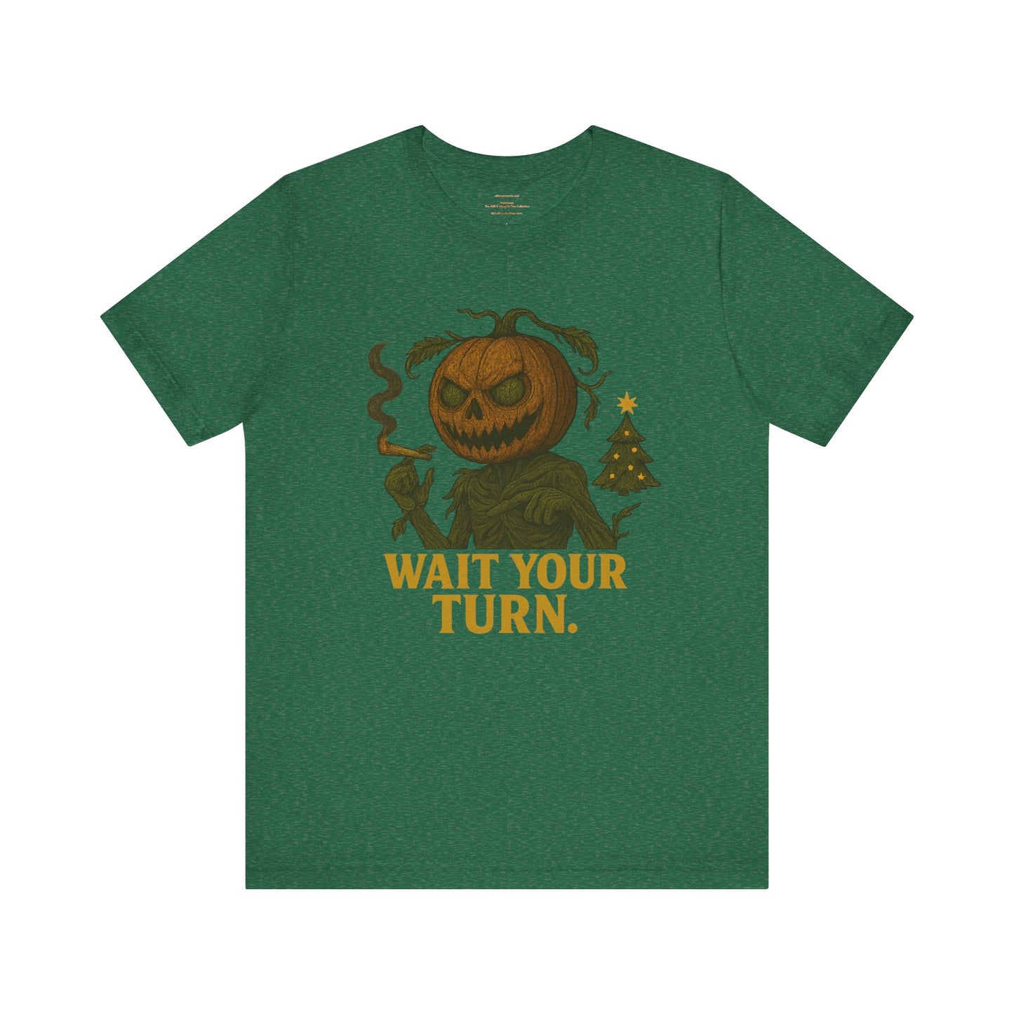 Wait your turn Unisex Jersey Short Sleeve Tee