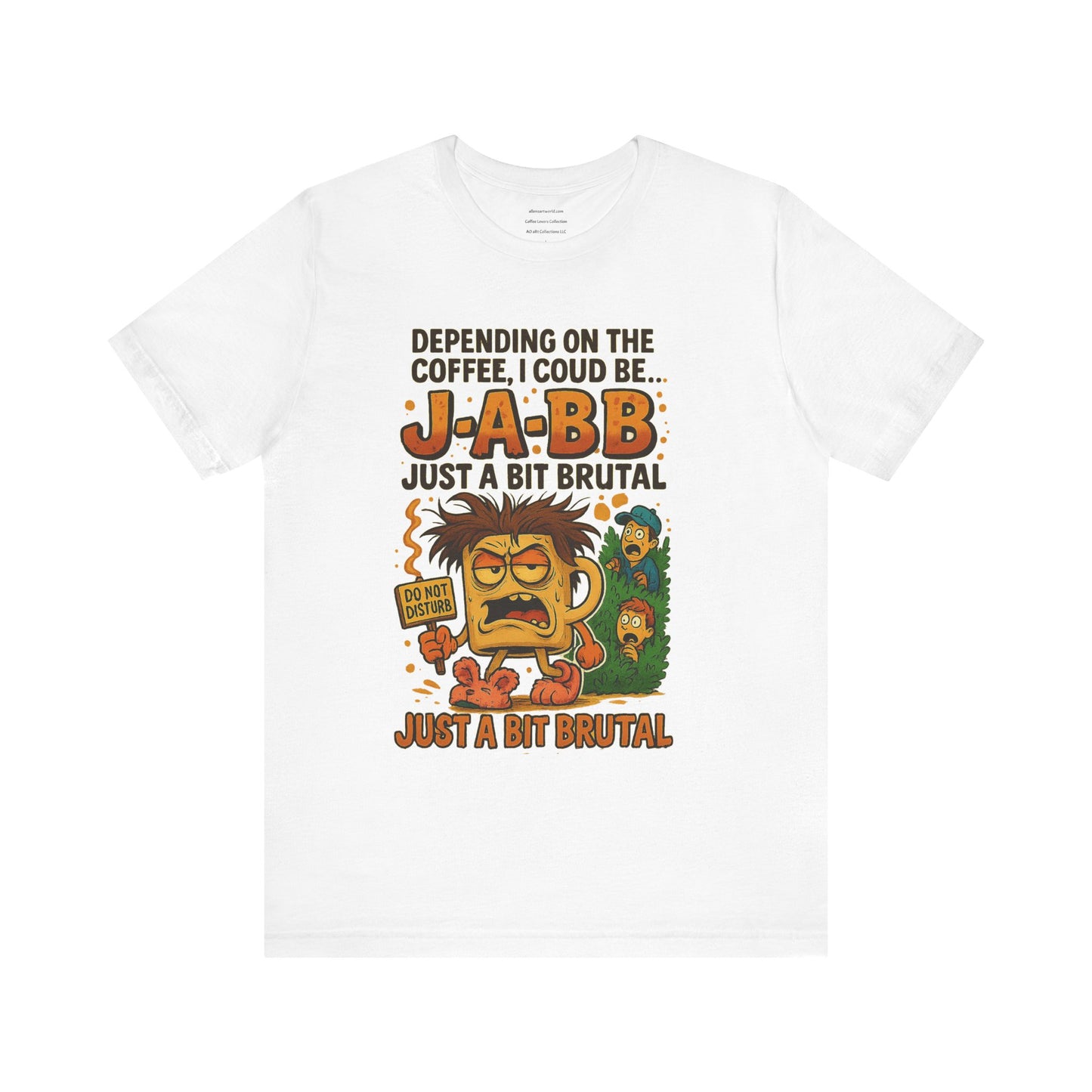 J-A-BB: Just a Bit Brutal Unisex Jersey Short Sleeve Tee