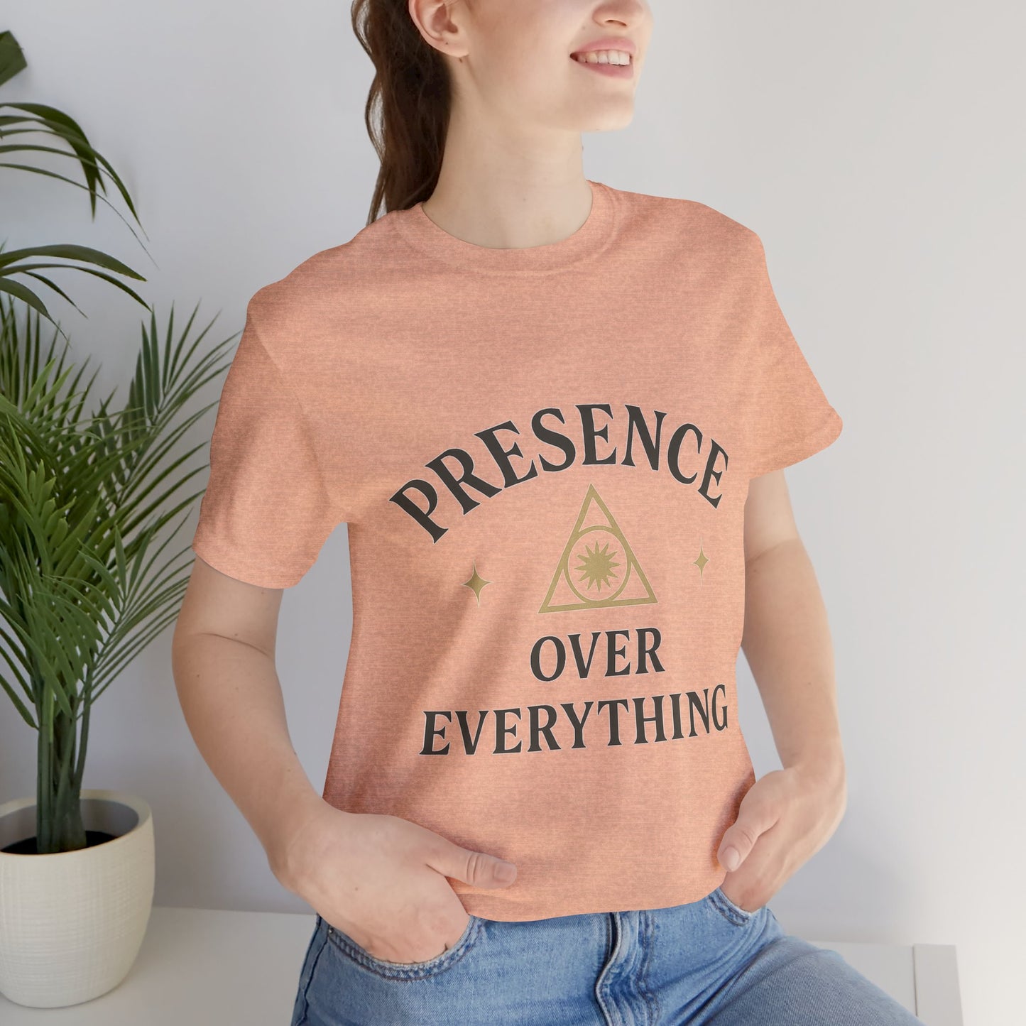 Presence Over Everything Unisex Jersey Short Sleeve Tee