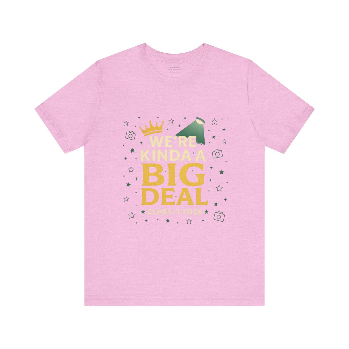 We’re Kinda a Big Deal – Class of 2026 Unisex Jersey Short Sleeve Tee