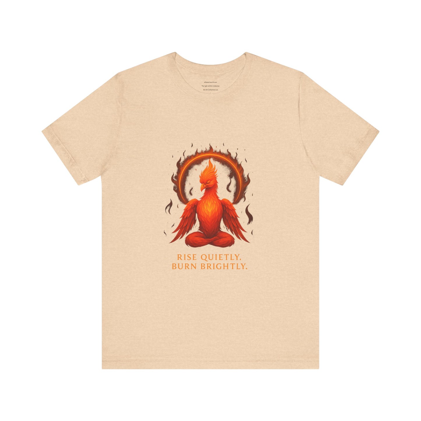 Rise Quietly. Burn Brightly Unisex Jersey Short Sleeve Tee