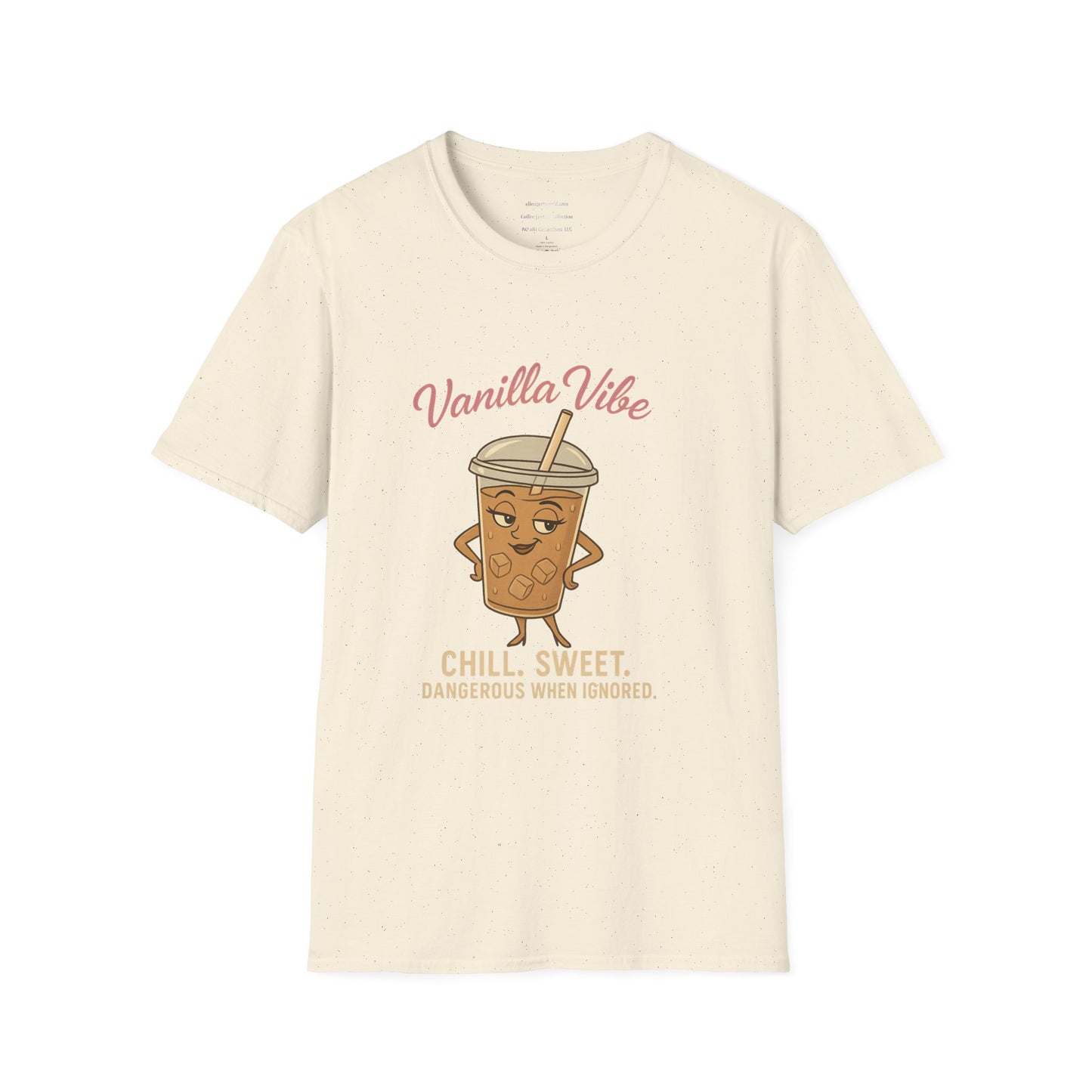 Vanilla Vibe – Chill. Sweet. Dangerous Unisex Softstyle T-Shirt