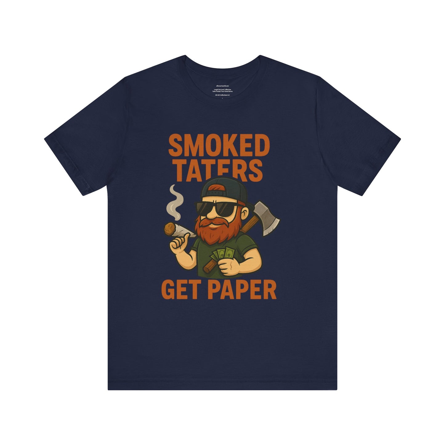 🌲🔥🪓 Smoked Taters Get Paper – Tater’s Ultimate Logging Guide Tee Design 4 Unisex Jersey Short Sleeve Tee