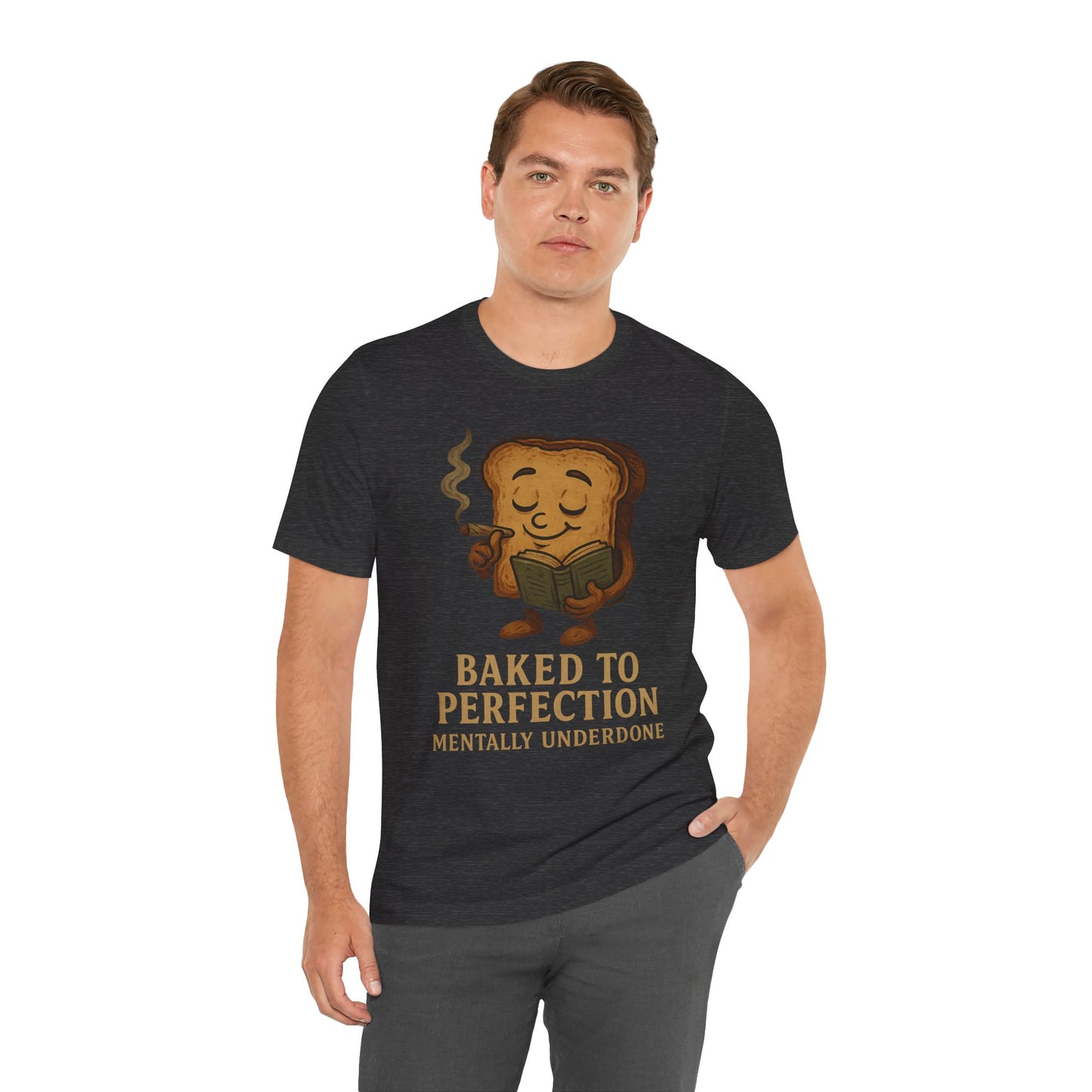 π Baked to Perfection Tee β Mentally Underdone Unisex Jersey Short Sleeve Tee