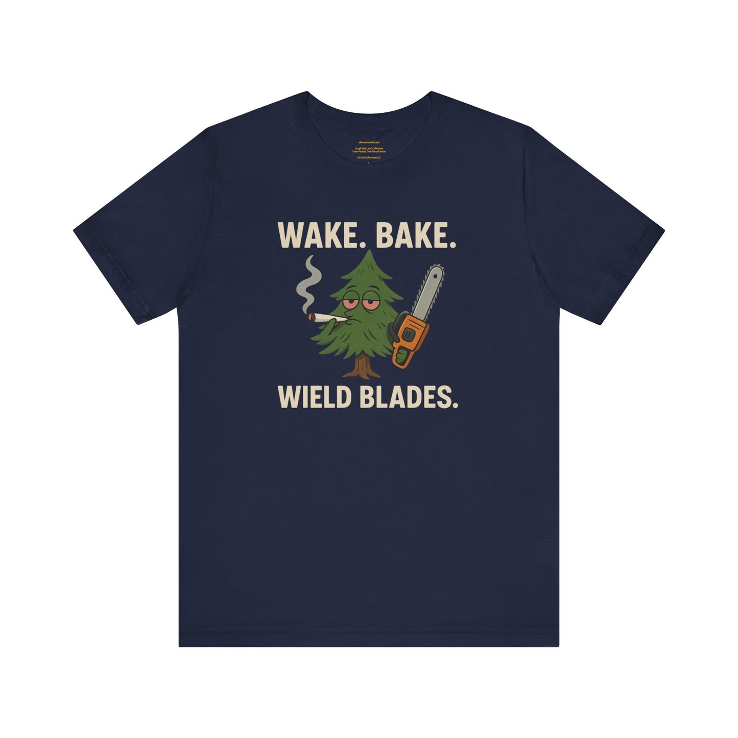 π²π₯πͺ Wake. Bake. Wield. Blade. Tater-Fueled, Tree-Tested design 4 Unisex Jersey Short Sleeve Tee