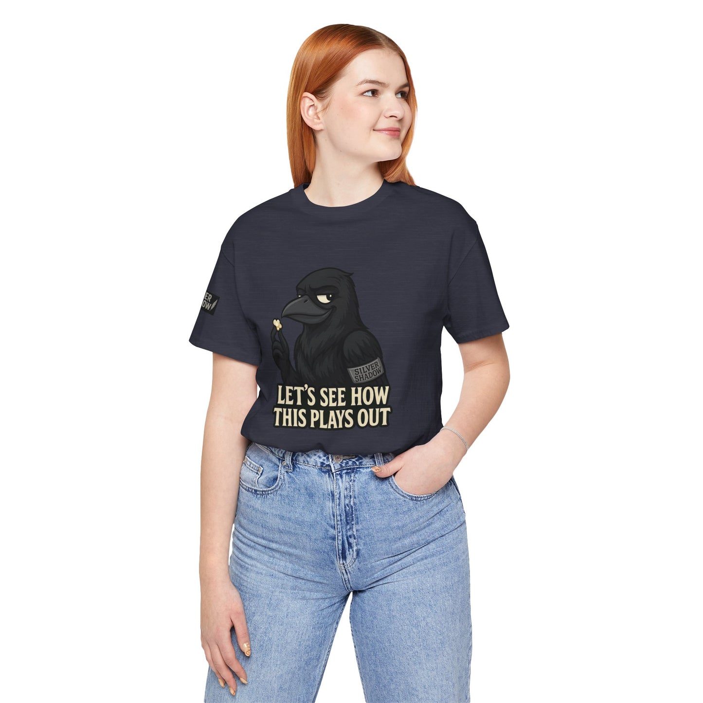 Silver Shadow Covert Series - Let’s See How This Plays Out Unisex Jersey Short Sleeve Tee