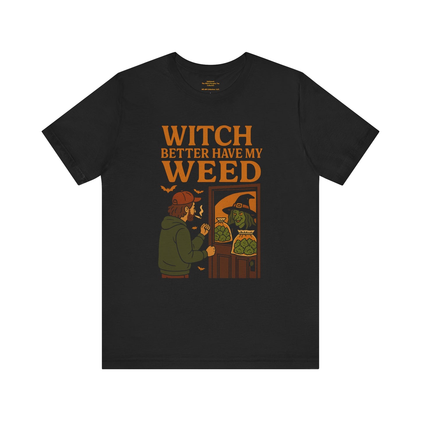 π§ββοΈ Witch Better Have My Weed Unisex Jersey Short Sleeve Tee