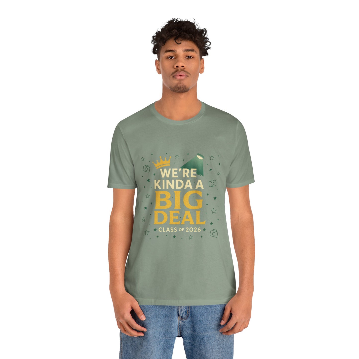 We’re Kinda a Big Deal – Class of 2026 Unisex Jersey Short Sleeve Tee
