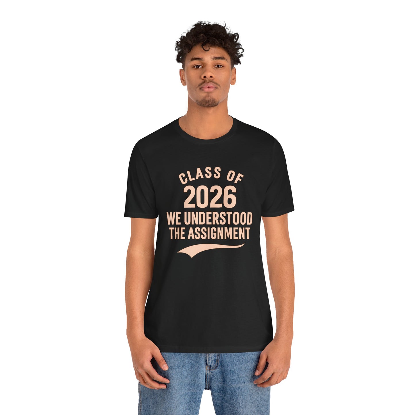 🏷️ Class of 2026: We Understood the Assignment (SeniorSZN Edition) design 1 Unisex Jersey Short Sleeve Tee