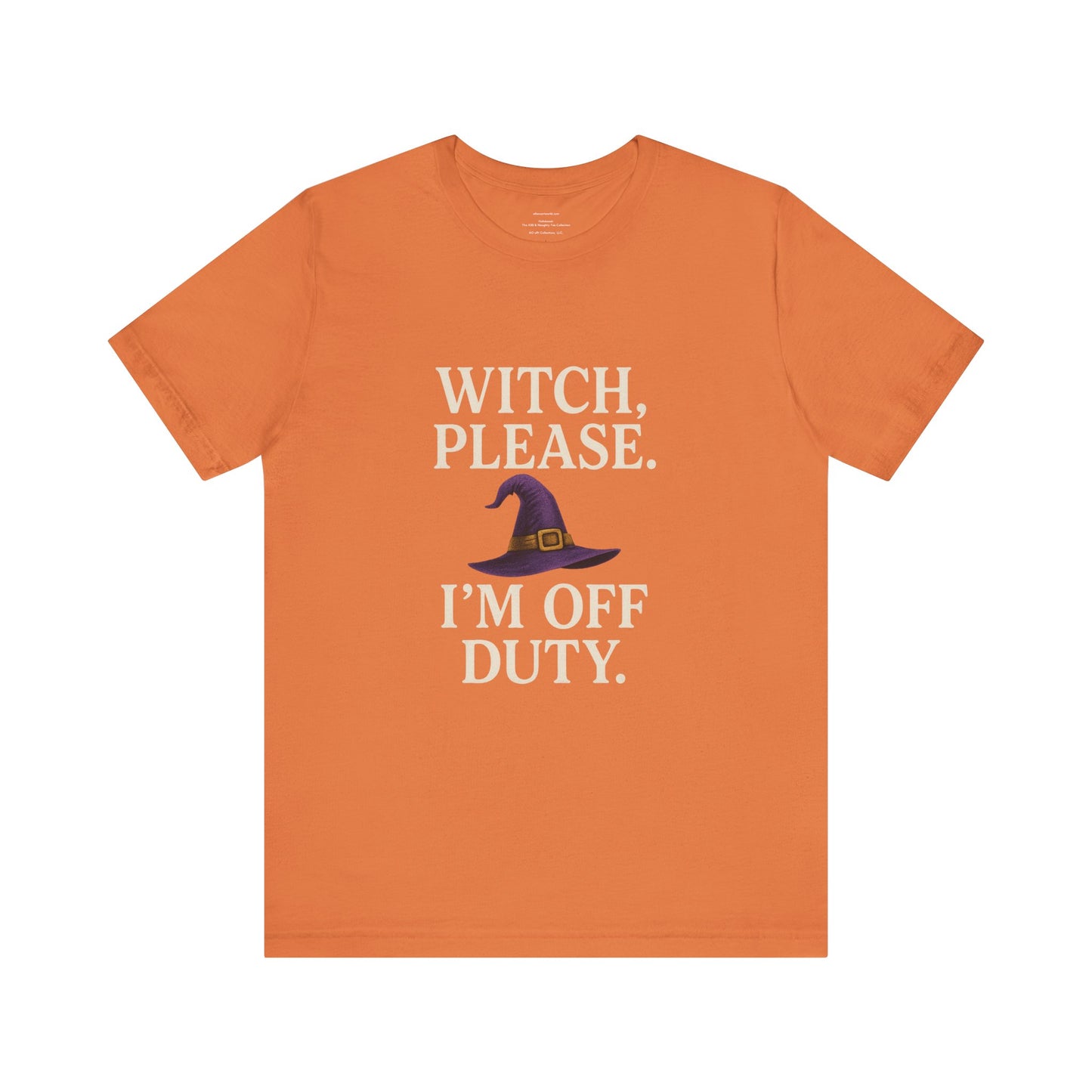 π§ββοΈ Witch, Please β Iβm Off Duty Unisex Jersey Short Sleeve Tee