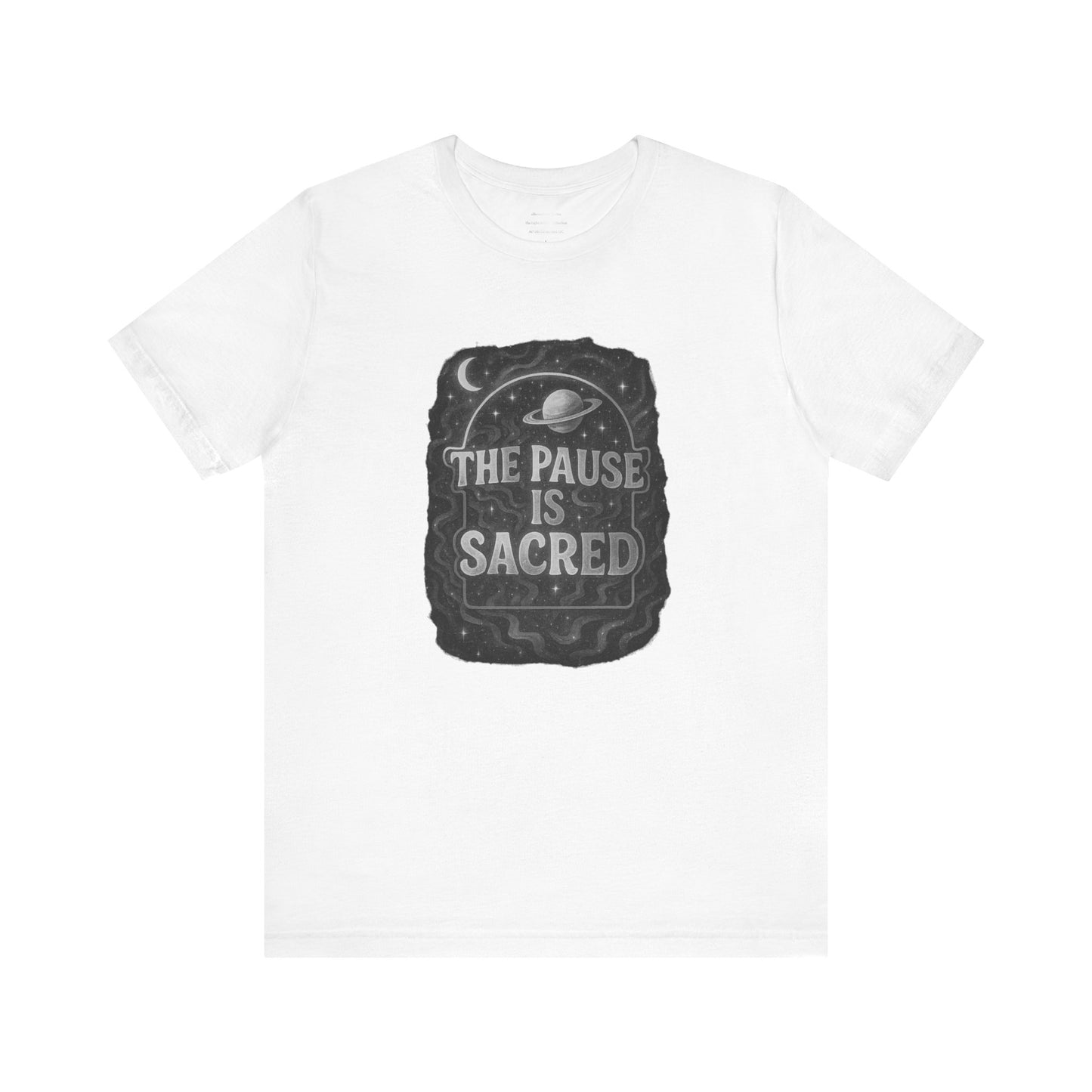 The pause is sacred Unisex Jersey Short Sleeve Tee