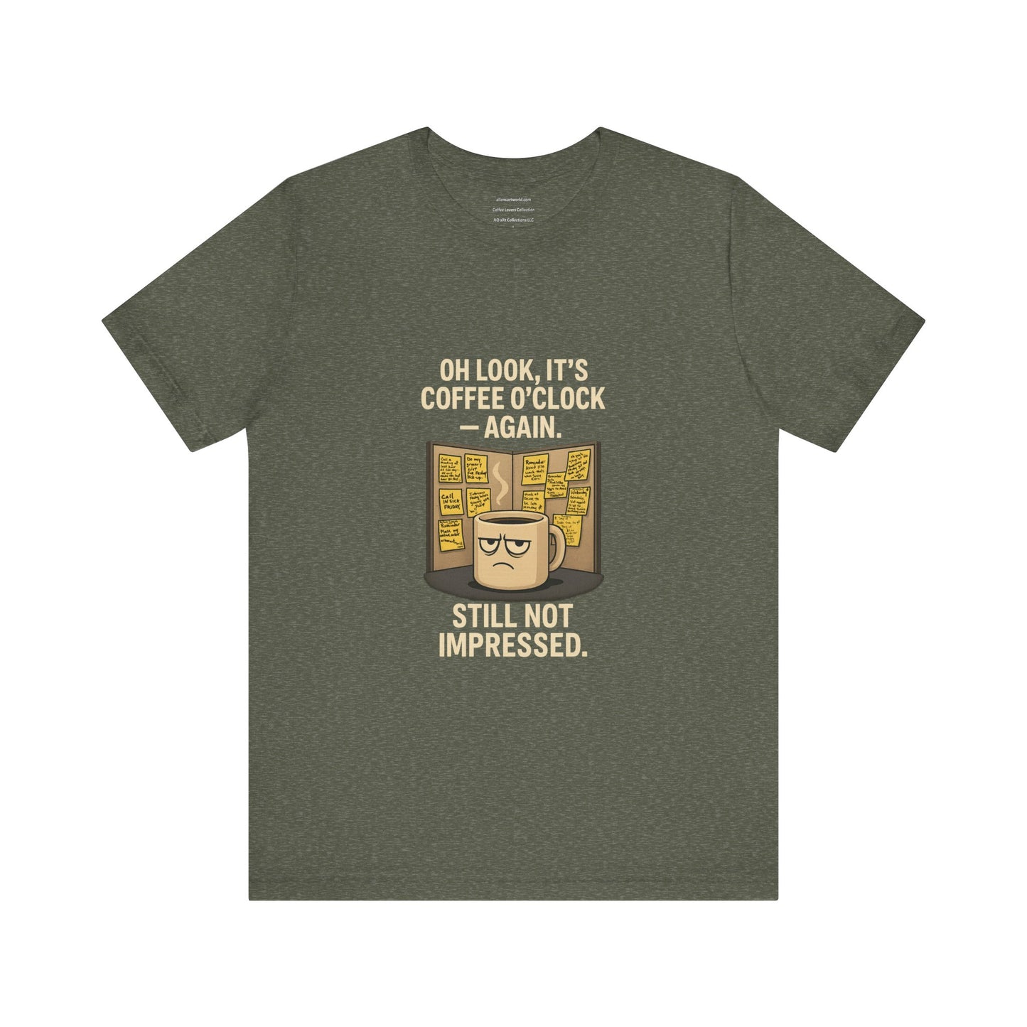 Coffee O’Clock — Still Not Impressed Unisex Jersey Short Sleeve Tee