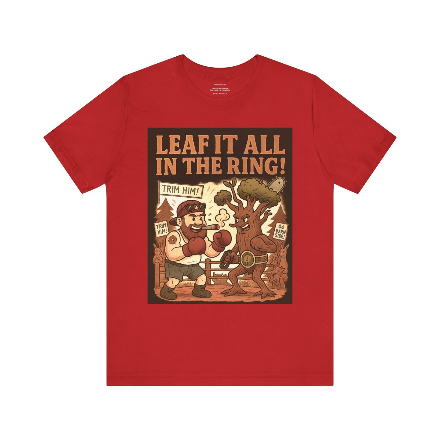 π²π₯πͺ Leaf it all in the ring Tater-Fueled, Tree-Tested design 3 Unisex Jersey Short Sleeve Tee