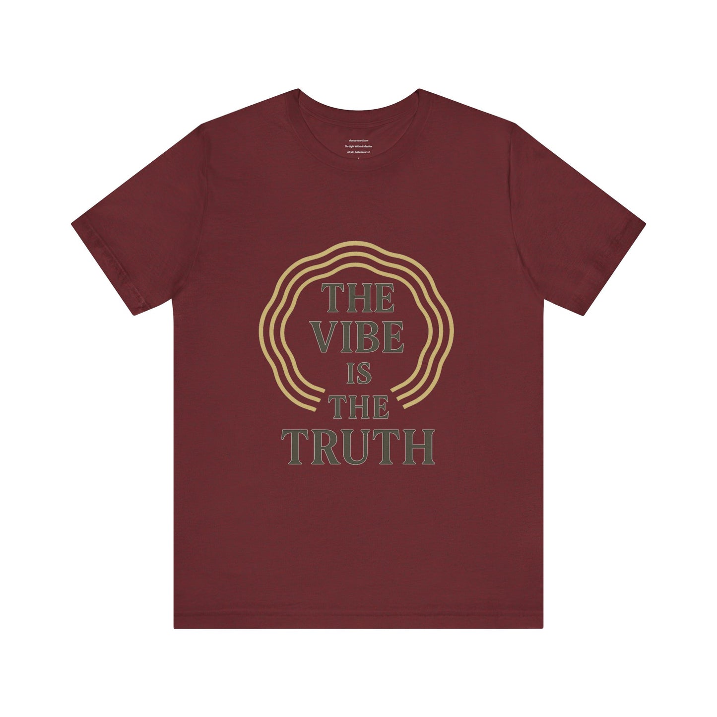 The Vibe Is the Truth Unisex Jersey Short Sleeve Tee