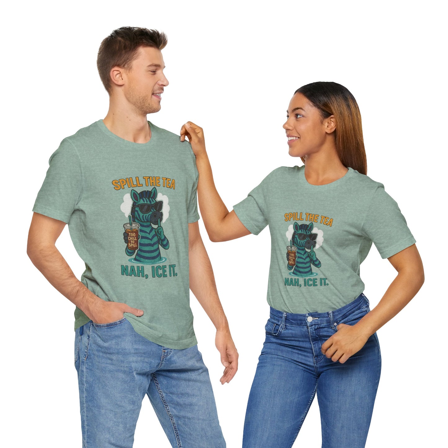 Spill the Tea? Nah, Ice It. Unisex Jersey Short Sleeve Tee