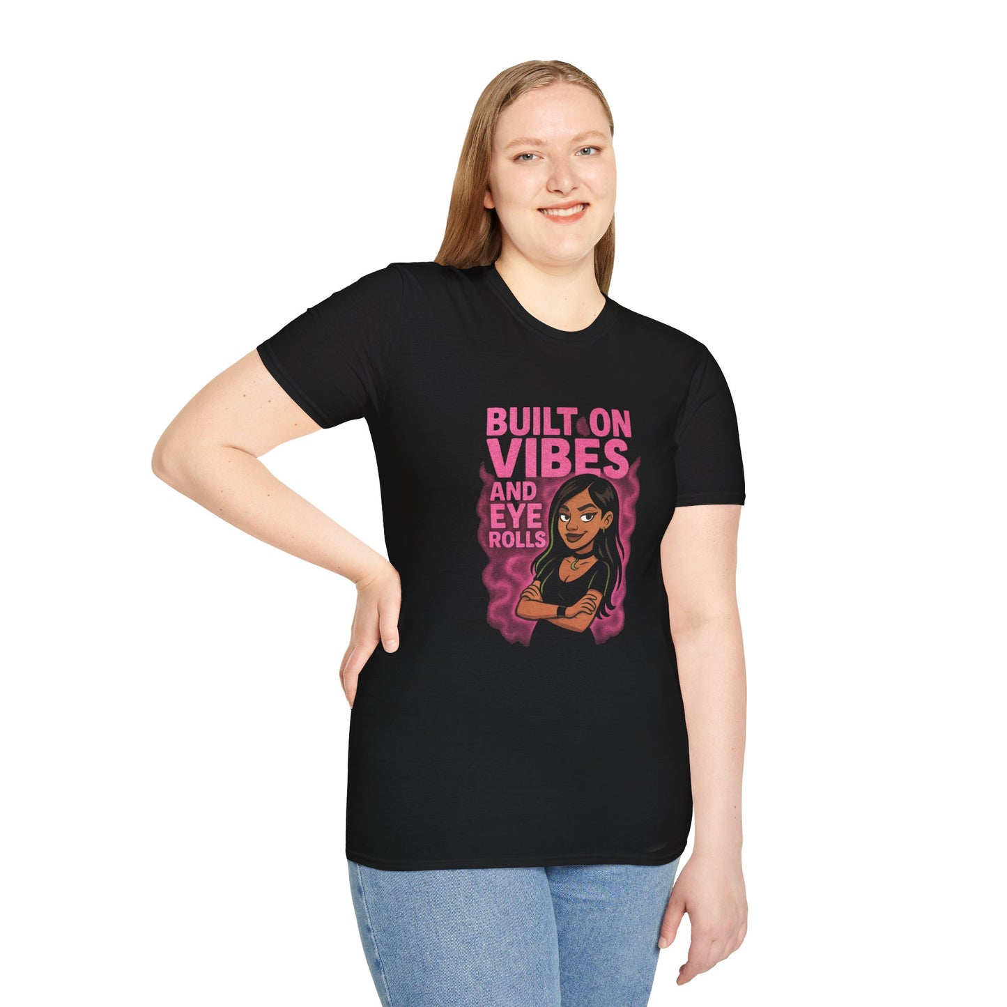 🖤 Built on Vibes & Eye Rolls   Unisex Softstyle T-Shirt