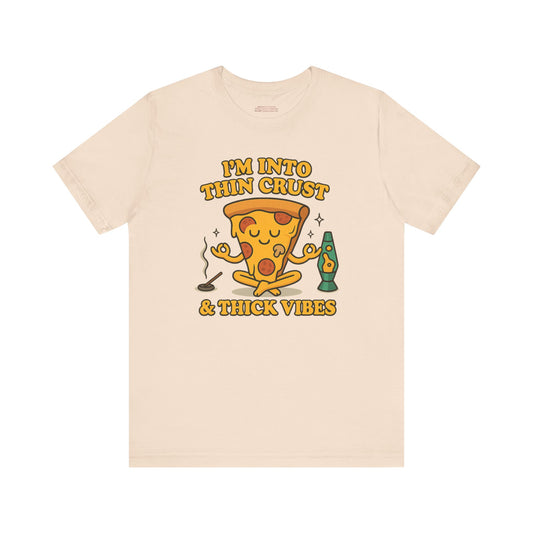 🍕Thin Crust & Thick Vibes – Stay Sauced, Stay Centered   Unisex Jersey Short Sleeve Tee