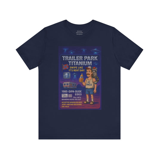 Trailer Park Titanium: Swipe Like It’s Rent Day!  Unisex Jersey Short Sleeve Tee
