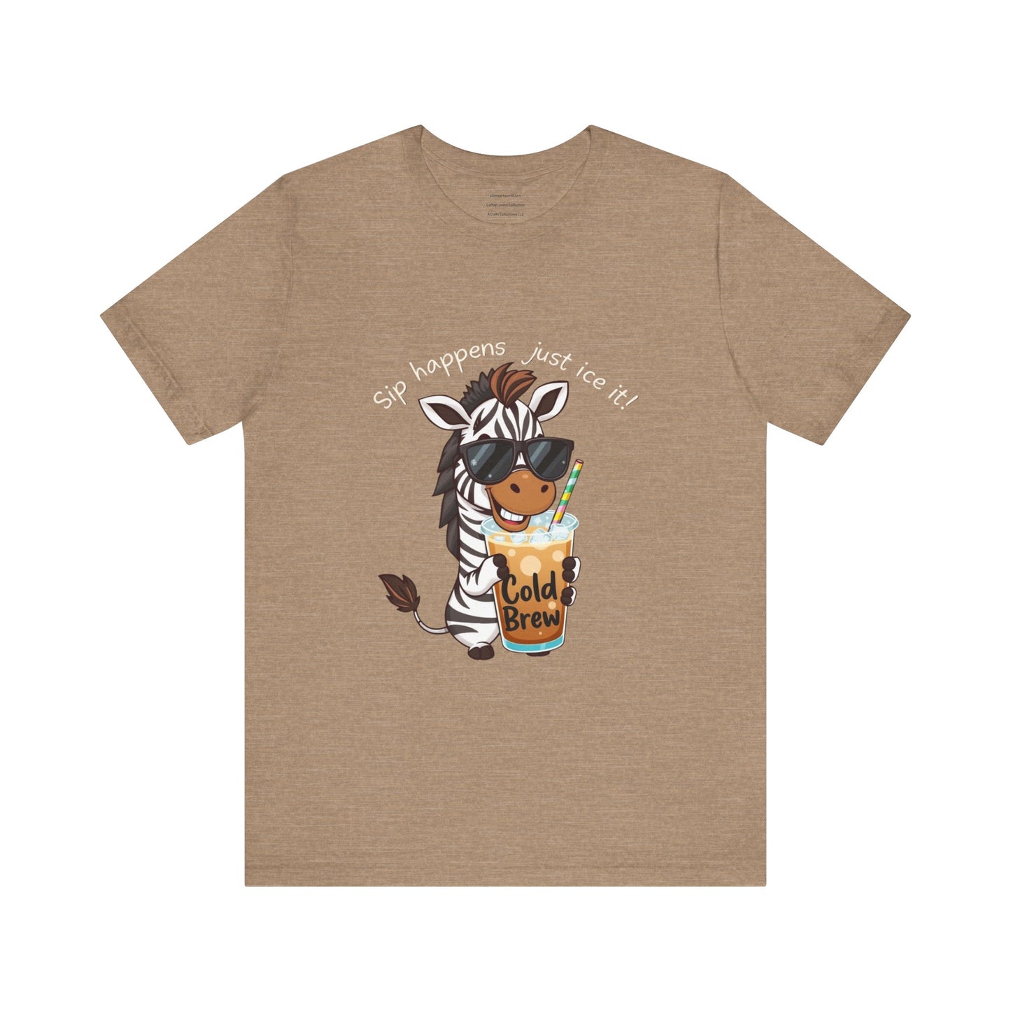 Sip happens just ice it Unisex Jersey Short Sleeve Tee