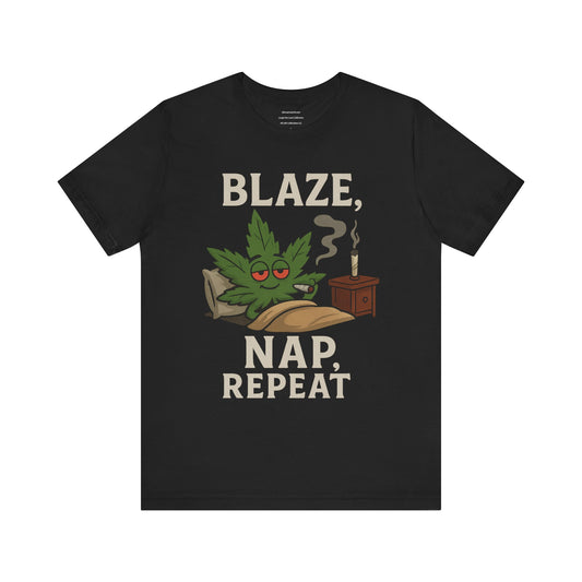 📛 Blaze, Nap, Repeat  Unisex Jersey Short Sleeve Tee